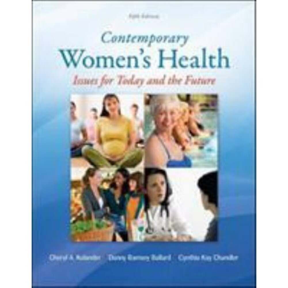 Contemporary Women's Health: Issues for Today and the Future